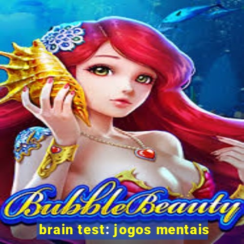 brain test: jogos mentais